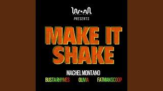 Make It Shake (feat. Machel Montano, Busta Rhymes, Olivia & Fatman Scoop)