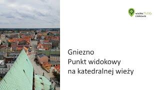 Gniezno punkt widokowy na wieży katedry