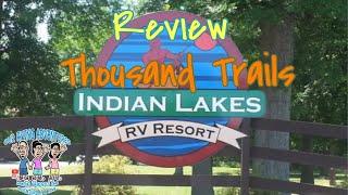 Review / Indian Lakes RV Park and Resort / Thousand Trails / Our Rving Adventures