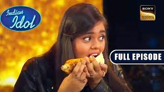 Indian Idol में चल रहा है भुट्टा खाने का Competition | Indian Idol S 12 | Full Episode