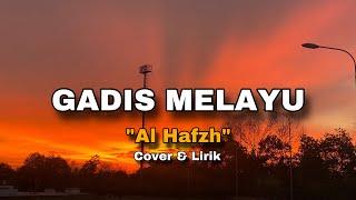 lirik lagu GADIS MELAYU - ALHAFZH cover by Nanak Romansa (sungguhlah manis gadis melayu)