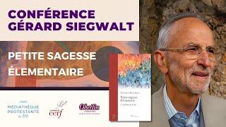 Conférence de Gérard Siegwalt : Petite sagesse élémentaire