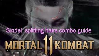 Mk11 Sindel's splitting hairs combo guide