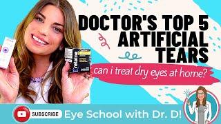 Top 5 Artificial Tears | Which drop is best for dry eyes? How can I treat dry eyes at home?