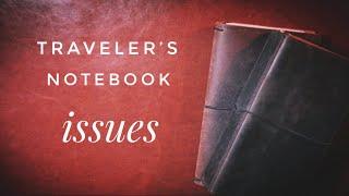 Traveler’s Notebook Issues