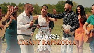 NOÉ & Varga Miki - Cigány Rapszódia (Hivatalos videoklip)