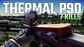 7 PMC kills with a THERMAL P90 | Escape From Tarkov