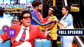 Fun And Laughter With Chunky Panday | Madness Machayenge | Ep 20 | Full Episode | 19 May 2024