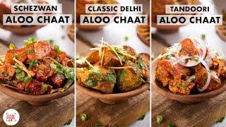 Aloo chaat | Delhi style aloo chaat | Tandoori aloo chaat | Schezwan aloo chaat | Chef Sanjyot keer