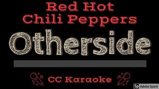 Red Hot Chili Peppers • Otherside (CC) [Karaoke Instrumental Lyrics]