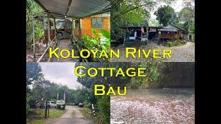 FAMILY TIME AT KOLOYAN RIVER COTTAGE, BAU #sarawak #Koloyan #bau