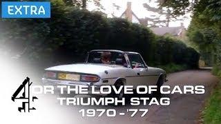 The Triumph Stag | For the Love of Cars (Online Extra) | Channel 4