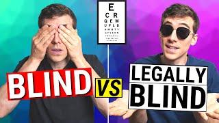 Blind VS Legally Blind (What is Legal Blindness)