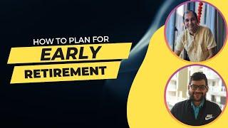 Desi FIRE Podcast - Episode 3 - How to Plan for Early Retirement in India