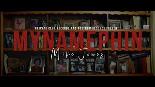 MYNAMEPHIN - MIKE JONES