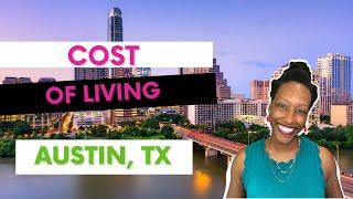 Cost of Living in Austin Texas | How Much Does It Really Cost?