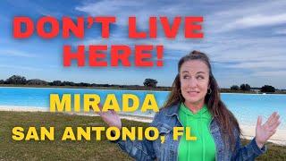 MIRADA SAN ANTONIO FL DON'T LIVE HERE!