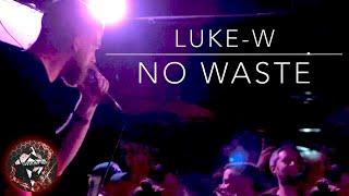 Luke-W - No Waste (Music Video)