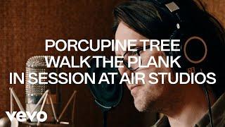 Porcupine Tree - Walk the Plank (In Session, Air Studios)