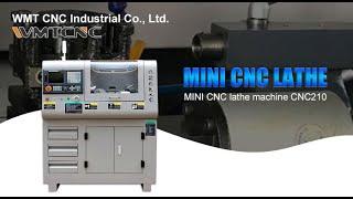 CNC210 Mini CNC  Lathe for Hobby & Educational Purpose from WMT CNC