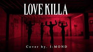 MONSTA X (몬스타엑스) - Love Killa (러브킬라) Cover By I:MOND