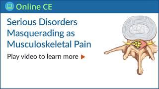 Serious Disorders that Masquerade as Musculoskeletal Pain - Chiropractic Online Continuing Education