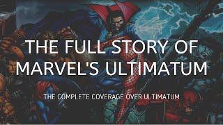 The Full Story of Marvel's Ultimatum Event