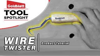 Goldblatt's Wire Twister   |   Product Tutorial