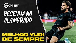 GRANDE JOGO DE YURI ALBERTO | Resenha no Alambrado