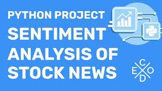 [Python Project] Sentiment Analysis and Visualization of Stock News