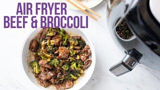 Air Fryer Beef & Broccoli - Simple, Fresh, & Delicious