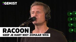 Racoon - Geef Je Hart Niet Zomaar Weg | Live Bij 538