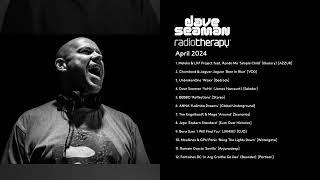 Dave Seaman's Radio Therapy - April 2024