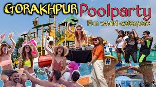 Poolparty Gorakhpur | Fun World waterpark Gorakhpur | Gorakhpur poolparty funworld | Gorakhpur vlog