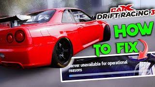 Carx Drift Racing 3 Server unavailable for operational reasons Fix  | Carx Drift 3 Server Problem