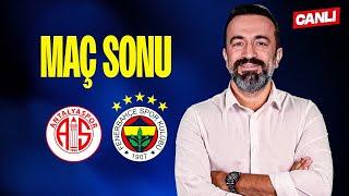 CANLI | ANTALYASPOR 0-2 FENERBAHÇE | MAÇ SONU w/ Murat Aşık, Aydın Cingöz