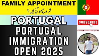 Portugal Immigration 2025| Family Appointment| New Rules 2025| Detail discussion