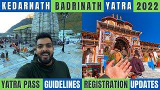 Kedarnath Badrinath Yatra 2022 | Yatra Pass Registration & Guidelines | Complete Update