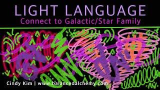 Light Language Connect to Your Galactic Star Family 