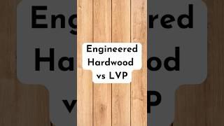 The Battle of Floors: Engineered Hardwood vs. LVP—The Ultimate Guide for Beginners! #shorts