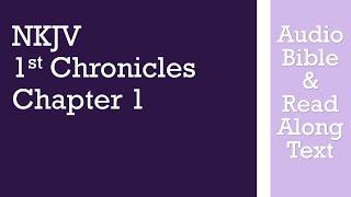 1st Chronicles 1 - NKJV - (Audio Bible & Text)