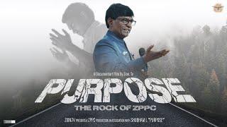 Purpose - The Rock of Zppc | Documentary by Zion. Tv