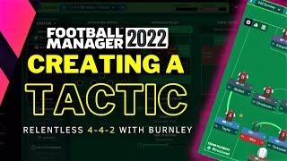 CREATING BEST TACTICS IN FM22 | RELENTLESS 4-4-2 | FOOTBALL MANAGER 2022