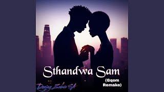 Sthandwa Sam (Gqom Remake)