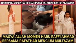 MASYA ALLAH MOMEN HARU BAHAGIA RAFFI AHMAD BERSAMA RAFATHAR BERHASIL MENCIUM MULTAZAM