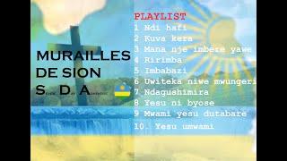 INDIRIMBO ZO KURAMYA IMANA . Murailles de Sion SDA gospel playlist (Rwanda)