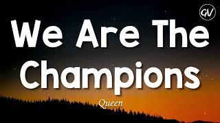 Queen - We Are The Champions [Lyrics]