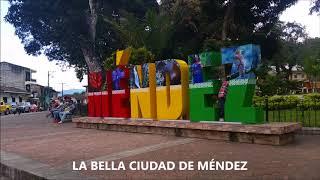 MÉNDEZ: UNA BONITA CIUDAD