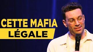 Cette mafia légale - La semaine de Naïm