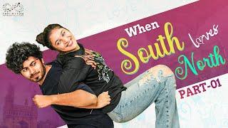 When South Loves North || Part - 1 || Mohit Pedada || Pragnya Prathyusha || Infinitum Media